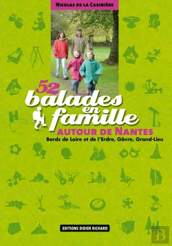 Bertrand.pt - 52 Balades En Famille ; Autour De Nantes