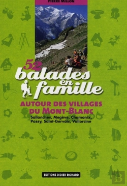 Bertrand.pt - 52 Balades En Famille ; Autour Des Villages Du Mont-Blanc