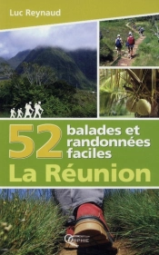 52 Balades Et Randonnées Faciles ; La Réunion