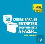 52 Coisas para se Entreter Enquanto Está a Fazer…