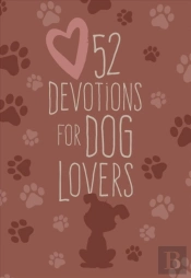 52 Devotions For Dog Lovers