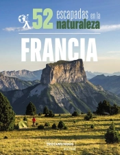 52 Escapadas En La Naturaleza Por Francia