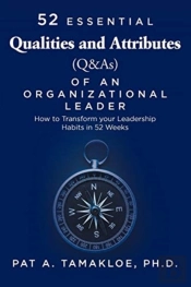 52 Essential Qualities And Attributes (Q & As) Of An Organizational Leader