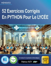 52 Exercices Corrigés En Python Pour Le Lycée : Édition 2025