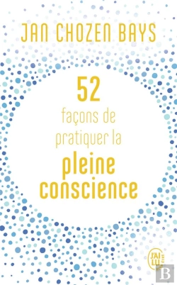 Bertrand.pt - 52 Facons De Pratiquer La Pleine Conscience