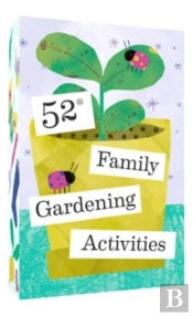 52 Family Gardening Activities