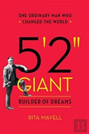 5'2' Giant, Builder Of Dreams