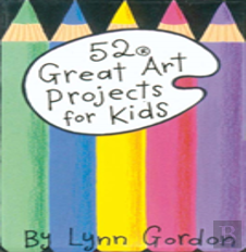 52 Great Art Projects For Kids