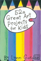 52 Great Art Projects For Kids