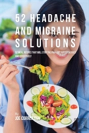 52 Headache And Migraine Solutions