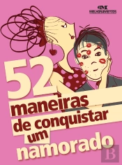 52 Maneiras De Conquistar Um Namorado