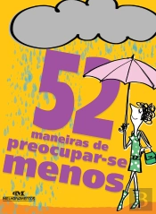 52 Maneiras De Preocupar-Se Menos