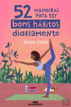 Bertrand.pt - 52 Maneiras Para Ter Bons Hábitos Diariamente