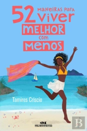 52 Maneiras Para Viver Melhor Com Menos