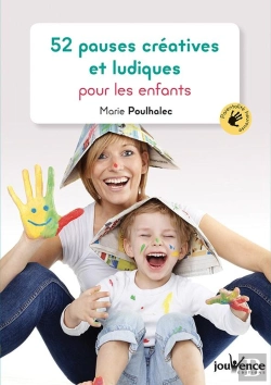 Bertrand.pt - 52 Pauses Créatives Et Ludiques Pour Les Enfants