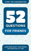 52 Questions For Friends