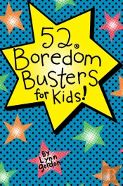 52 Series: Boredom Busters For Kids
