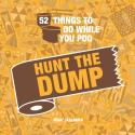 52 Things To Do While You Poo: Hunt The Dump