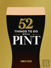 52 Things To Do With A Pint
