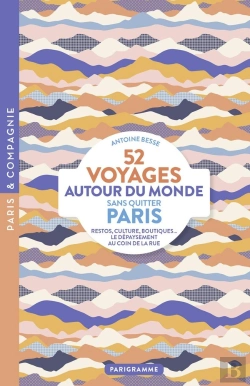 Bertrand.pt - 52 Voyages Autour Du Monde Sans Quitter Paris