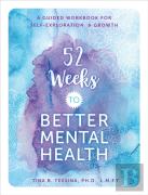 52 Weeks To Better Mental Health