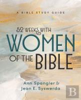52 Weeks With Women Of The Bible, Expanded Edition