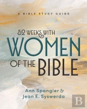 52 Weeks With Women Of The Bible, Expanded Edition