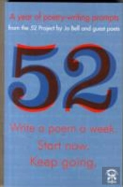 52: Write A Poem A Week. Start Now. Keep Going