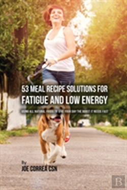 Bertrand.pt - 53 Meal Recipe Solutions For Fatigue And Low Energy