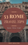 53 Rome Travel Tips
