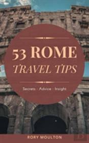 53 Rome Travel Tips