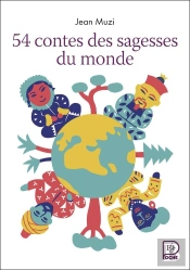54 Contes Des Sagesses Du Monde