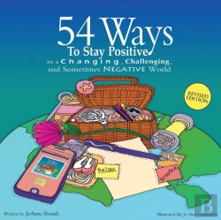 Bertrand.pt - 54 Ways To Stay Positive In A Changing, Challenging And Sometimes Negative World