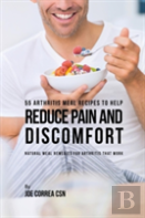 55 Arthritis Meal Recipes To Help Reduce Pain And Discomfort