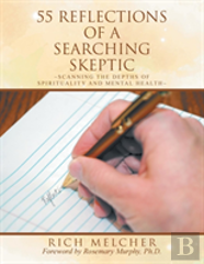 55 Reflections  Of A Searching Skeptic