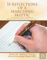 55 Reflections  Of A Searching Skeptic