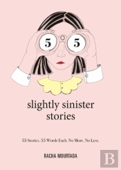 55 Slightly Sinister Stories