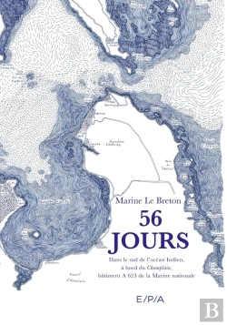 Bertrand.pt - 56 Jours : Dans Le Sud De L'Océan Indien, À Bord Du Champlain, Bâtiment A 623 De La Marine Nationale