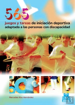 Bertrand.pt - 565 Juegos Y Tareas De Iniciación Deportiva Adaptada A Las Personas Con Discapacidad