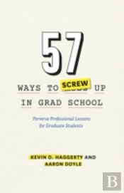 57 Ways To Screw Up In Grad School