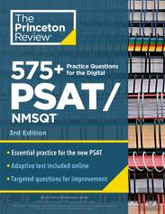 575+ Practice Questions For The Digital Psat/Nmsqt, 3rd Edition