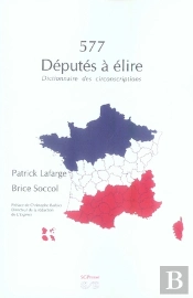 577 Députés À Élire ; Dictionnaire Des Circonscriptions