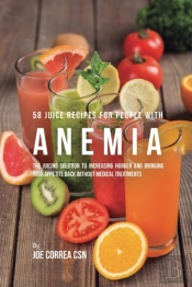 58 Juice Recipes For People With Anemia