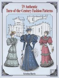 59 Authentic Turn-Of-The-Century Fashion Patterns