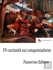 59 Curiosità Sui Conquistadores