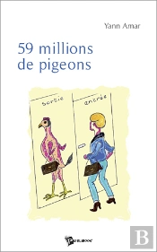 59 Millions De Pigeons...