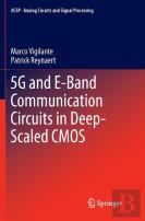 5g And E-Band Communication Circuits In Deep-Scaled Cmos