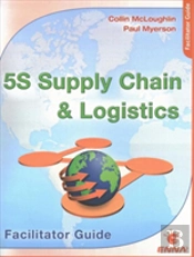 5s Supply Chain And Logistics: Facilitator Guide