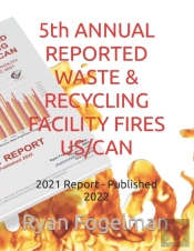 5th Annual Reported Waste & Recycling Facility Fires Us/Can