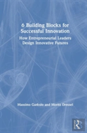 6 Building Blocks For Successful Innovation